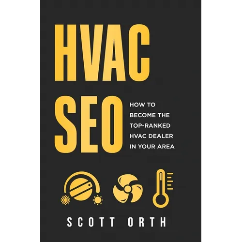 HVAC SEO: How to Become the Top-Ranked HVAC Dealer in Your Area