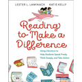 Reading to Make a Difference: Using Literature to Help Students Speak Freely, Think Deeply, and Take Action