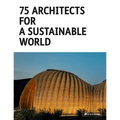 75 Architects for a Sustainable World