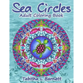 Sea Circles: Under the Sea Adult Mandala Coloring Book