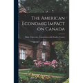 The American Economic Impact on Canada