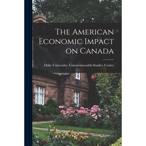 The American Economic Impact on Canada