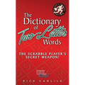 The Dictionary of Two-Letter Words - The Scrabble Player's Secret Weapon!: Master the Building-Blocks of the Game with Memorable Definitions of All 12