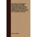 Early History Of New England; Being A Relation Of Hostile Passages Between The Indians And European Voyagers And First Settlers: And A Full Narrative