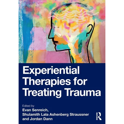 Experiential Therapies for Treating Trauma