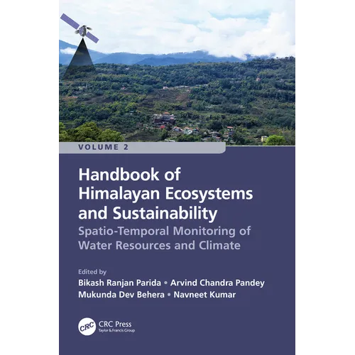 Handbook of Himalayan Ecosystems and Sustainability, Volume 2: Spatio-Temporal Monitoring of Water Resources and Climate
