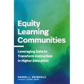 Equity Learning Communities: Leveraging Data to Transform Instruction in Higher Education