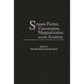 Science Fiction, Canonization, Marginalization, and the Academy