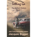 Letting Go: The Defiant Sisters- Book1
