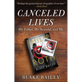 Canceled Lives: My Father, My Scandal, and Me