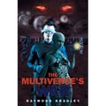 The Multiverse's War