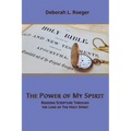 The Power of My Spirit: Reading Scripture through the Lens of the Holy Spirit