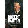 Robert Barton: A Remarkable Revolutionary