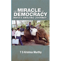 Miracle of Democracy: India's Amazing Journey