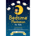 Bedtime Meditation for Kids: This Book Includes: Bedtime Stories for Kids, Kids Sleep Meditation and Mindfulness meditation for Kids