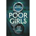 Poor Girls: The Female Peaky Blinders Meets the Bling Ring in This Gripping Historical Thriller
