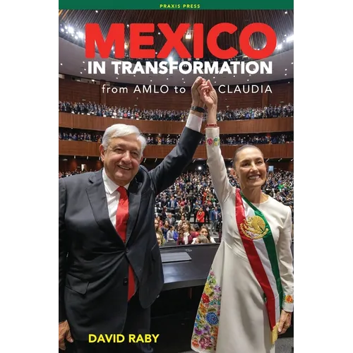 Mexico in Transformation - from AMLO to Claudia: A 'new Mexican revolution' in the time of Trump