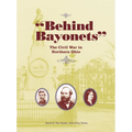 Behind Bayonets: The Civil War in Northern Ohio