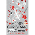 Merry Christmas Cupid - Illustrated Cover edition