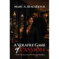 A Volatile Game of Passion