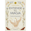 Entiende Tu Magia / Understand Your Magic
