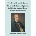 Über die Lehre des Spinoza in Briefen an den Herrn Moses Mendelssohn