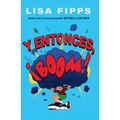 Y Entonces, ¡Boom! (and Then, Boom!)
