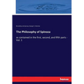 The Philosophy of Spinoza: as contained in the first, second, and fifth parts - Vol. 1