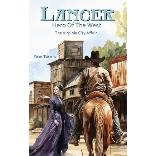 Lancer; Hero of the West: The Virginia City Affair