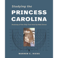 Studying the Princess Carolina: Anatomy of the Ship That Held Up Wall Street