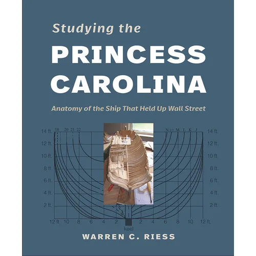 Studying the Princess Carolina: Anatomy of the Ship That Held Up Wall Street