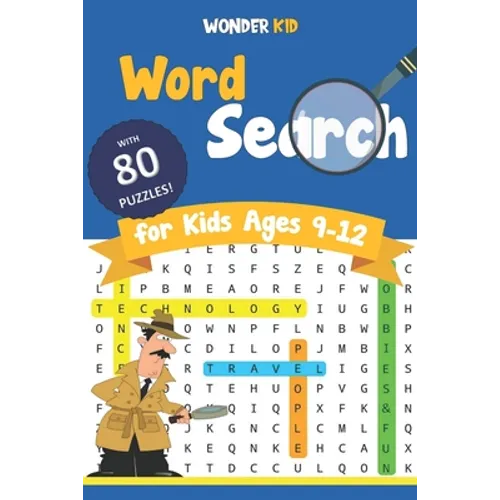 Word Search for Kids Ages 9-12: 80 Engaging Puzzle games to improve Spelling and Vocabulary in 4 main Fun and Educational Themes. Definitely an entert