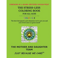 The Stress-Less Coloring Book for All Ages. Volume 2.: The best therapeutic and relaxation tool to put you and your loved ones in a great mood!