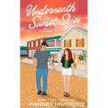 Underneath Sunset Skies: A Summer Romance