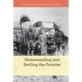 Homesteading and Settling the Frontier