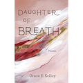 Daughter of Breath: Poems