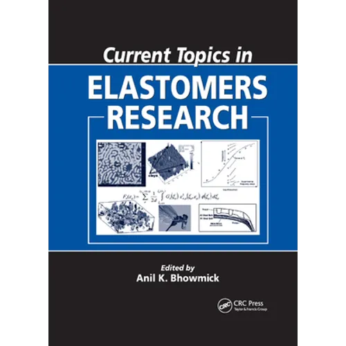 Current Topics in Elastomers Research