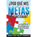 ¿Por Qué Mis Metas No Funcionan?: Los Colores de las Personalidades para Redes de Mercadeo