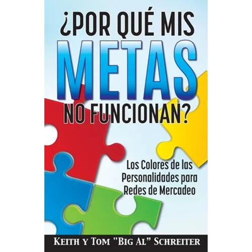 ¿Por Qué Mis Metas No Funcionan?: Los Colores de las Personalidades para Redes de Mercadeo