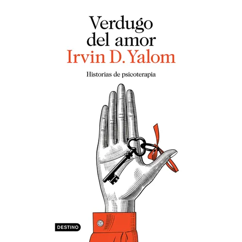 Verdugo del Amor: Historias de Psicoterapia (Memorias) / Love's Executioner (Memoirs)