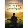 Stress Management Techniques for Everyday Life