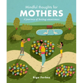 Mindful Thoughts for Mothers: A Journey of Loving-Awareness