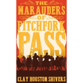 The Marauders Of Pitchfork Pass