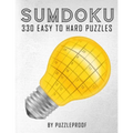 Sumdoku Puzzles For Adults: 330 Easy To Hard Sumdoku (Killer Sudoku) Puzzles. 110 Easy, 110 Medium And 110 Hard Puzzles. This book will give you a