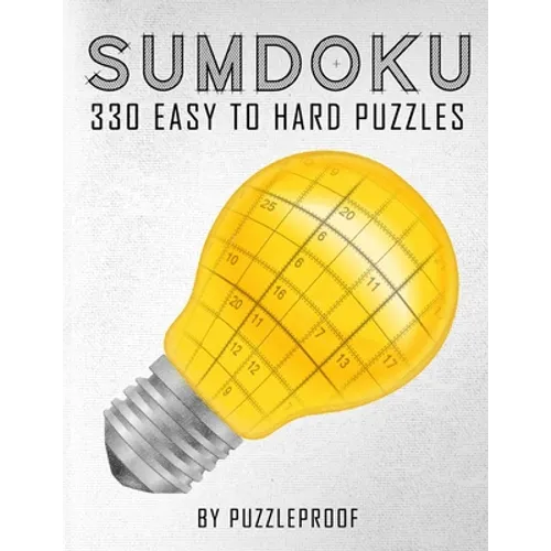 Sumdoku Puzzles For Adults: 330 Easy To Hard Sumdoku (Killer Sudoku) Puzzles. 110 Easy, 110 Medium And 110 Hard Puzzles. This book will give you a