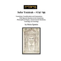 Sefer Yetzirah: Translation, Transliteration and Commentary, with Special Attention to the Underlying Philosophical Origins, Ancient J