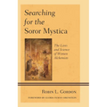 Searching for the Soror Mystica: The Lives and Science of Women Alchemists