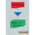 Melange and Other I.T. Stories