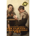 The Adventures of Tom Sawyer and Huckleberry Finn (Deluxe Library Edition)