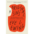 Original Sins: The (Mis)Education of Black and Native Children and the Construction of American Racism